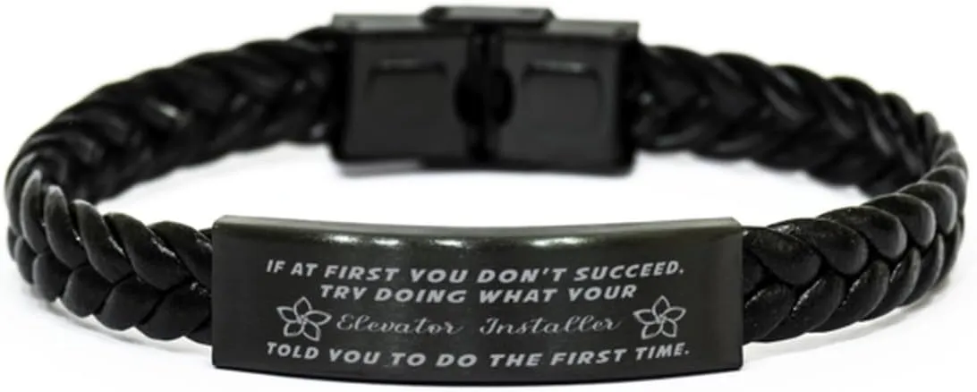 Elevator Installer Braided Leather Bracelet, If at first you don't succeed, try doing what your athletic trainer told you to do the first time., Laser Engraved, Stainless Steel Wristband