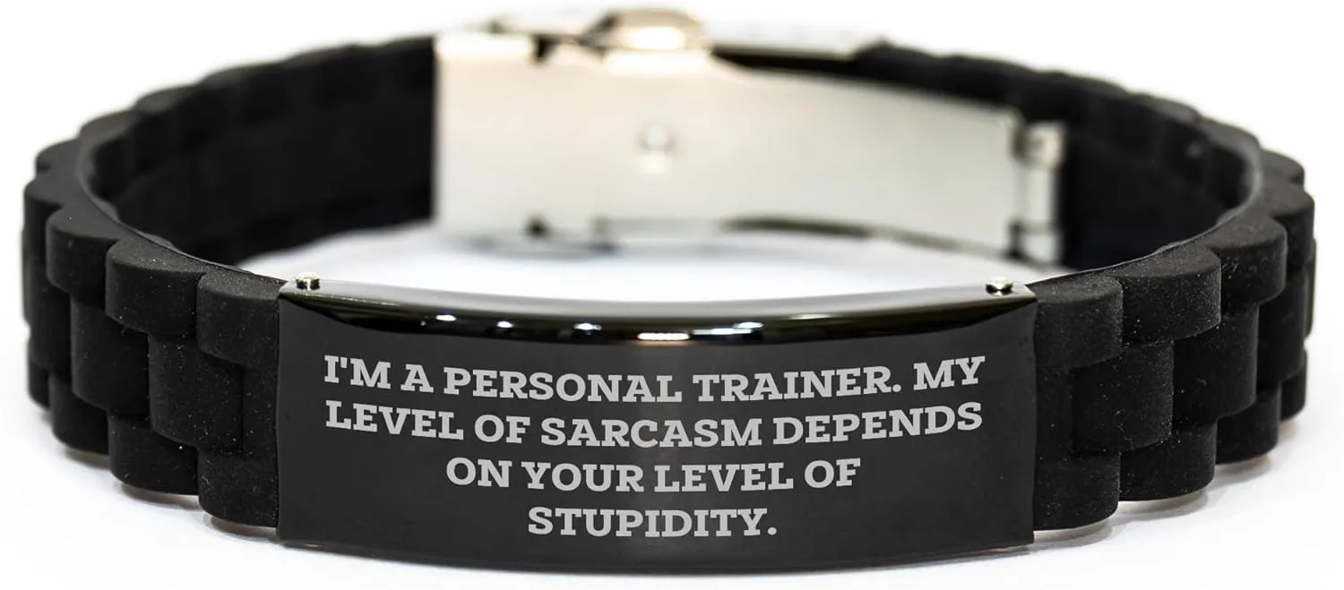 Funny Personal Trainer Gifts from Friends - 'I'm A Personal Trainer. My Level Of Sarcasm Depends On Your Level Of Stupidity.' Glide lock Clasp Bracelet for Mother's Day