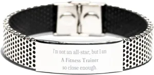 Stainless Steel Bracelet Fitness Trainer Gifts Im not an all-star, but I am close enough for Birthday, Christmas, Graduation, and Veterans Day.