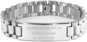 Stainless Steel Fitness Trainer Bracelet - Im not an all-star, but close enough. Inspirational Gifts for Birthday, Christmas, Graduation, Confidence Boost