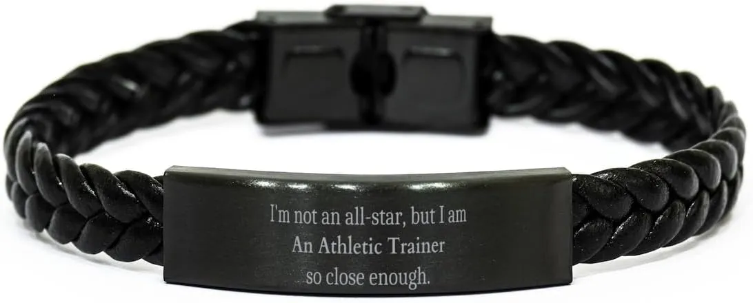 Unique Athletic Trainer Braided Leather Bracelet for Graduation Gifts, Im not an all-star, but close enough. Confidence and Hope for Sports Fans and Fitness Enthusiasts